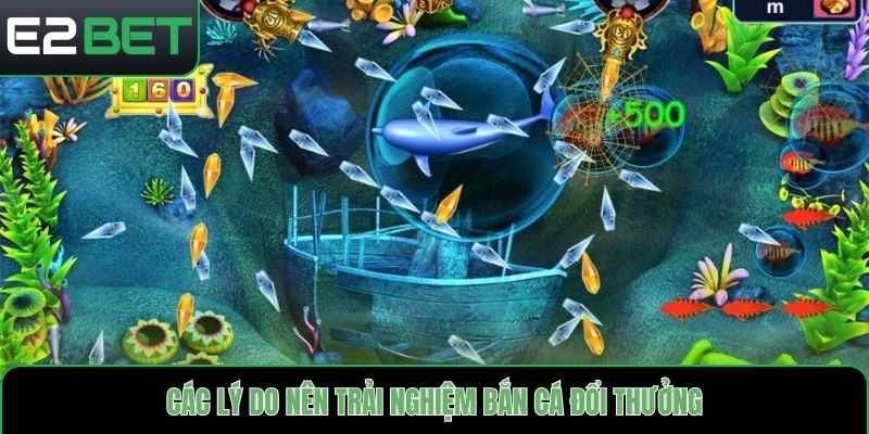 Bắn cá E2bet được yêu thích nhất