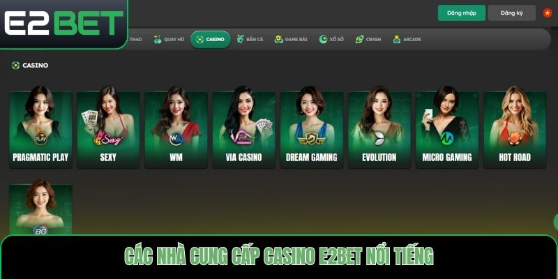Các nhà cung cấp casino E2bet nổi tiếng