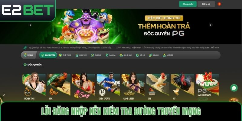 Lỗi đăng nhập E2bet nên kiểm tra đường truyền mạng