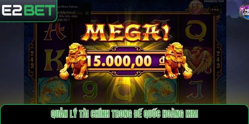 Quản lý tài chính trong đế quốc hoàng kim