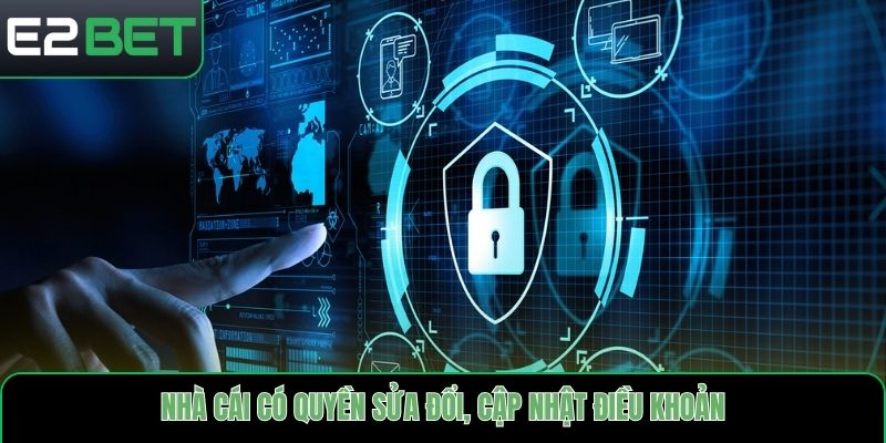 Nhà cái có quyền sửa đổi, cập nhật điều khoản