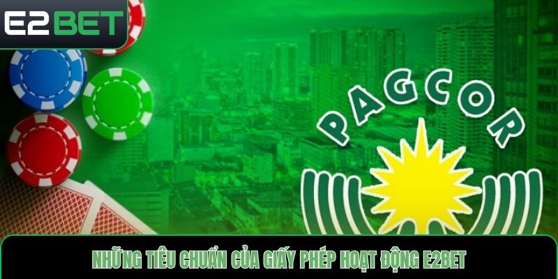 Những tiêu chuẩn của giấy phép hoạt động E2bet
