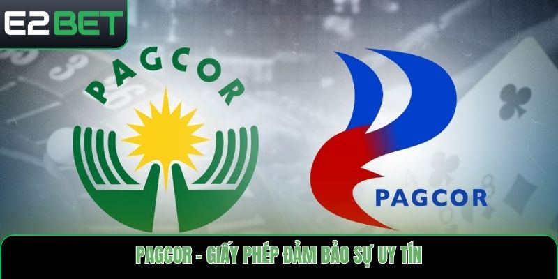 PAGCOR - Giấy phép đảm bảo sự uy tín