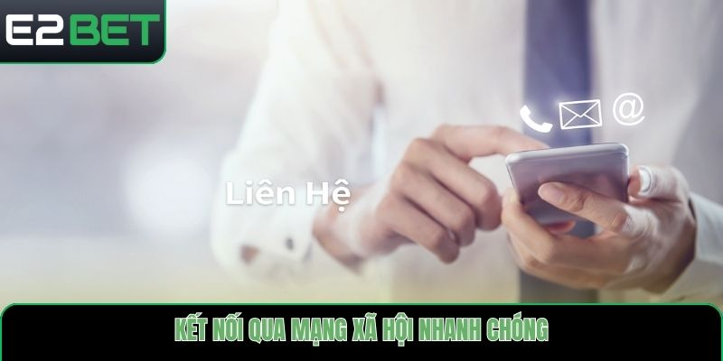 Kết nối qua mạng xã hội nhanh chóng