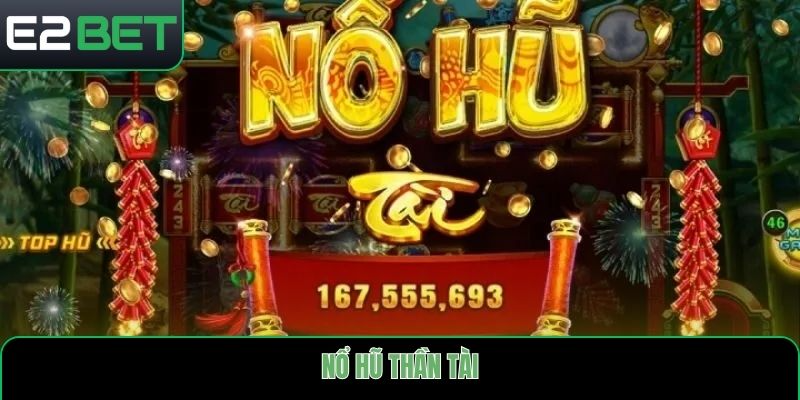 nổ hũ thần tài