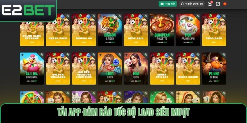 Tải app đảm bảo tốc độ load siêu mượt