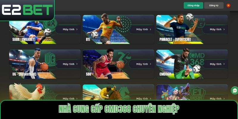 Nhà cung cấp CMD368 thể thao E2bet chuyên nghiệp