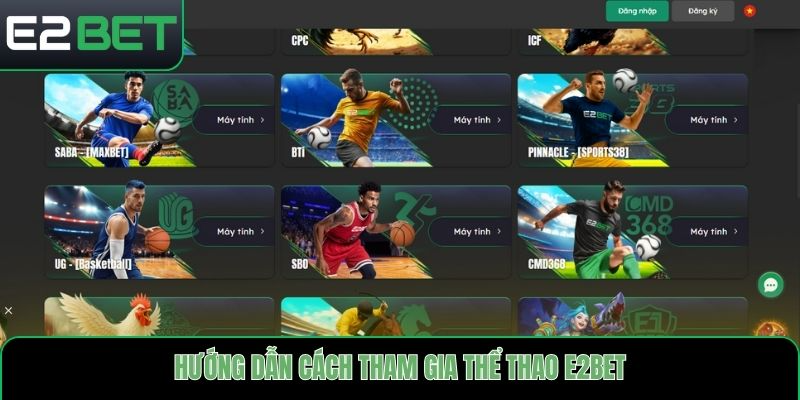 Hướng dẫn cách tham gia thể thao E2bet