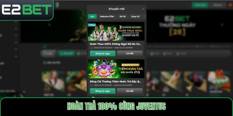 Top 5 khuyến mãi nhà cái - Hoàn trả 100% cùng Juventus